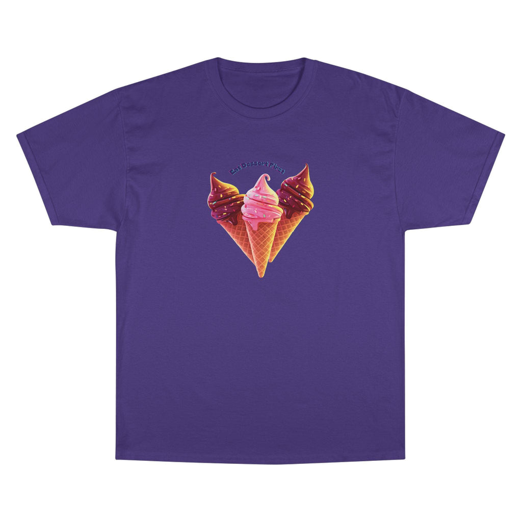 ROSS EATS- Eat Dessert First t-shirt
