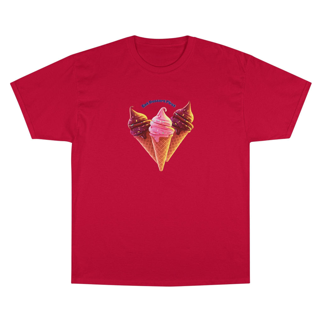 ROSS EATS- Eat Dessert First t-shirt