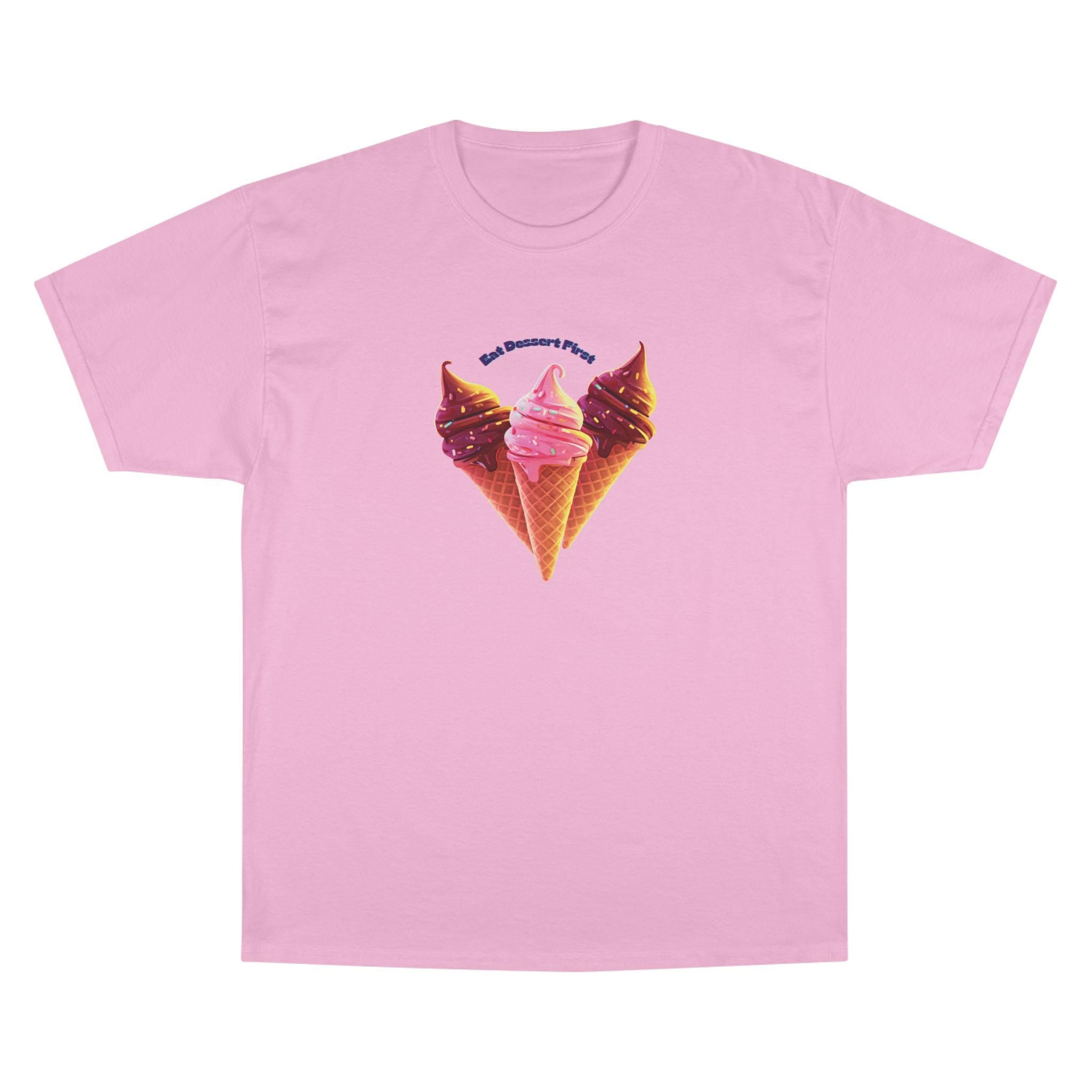 ROSS EATS- Eat Dessert First t-shirt