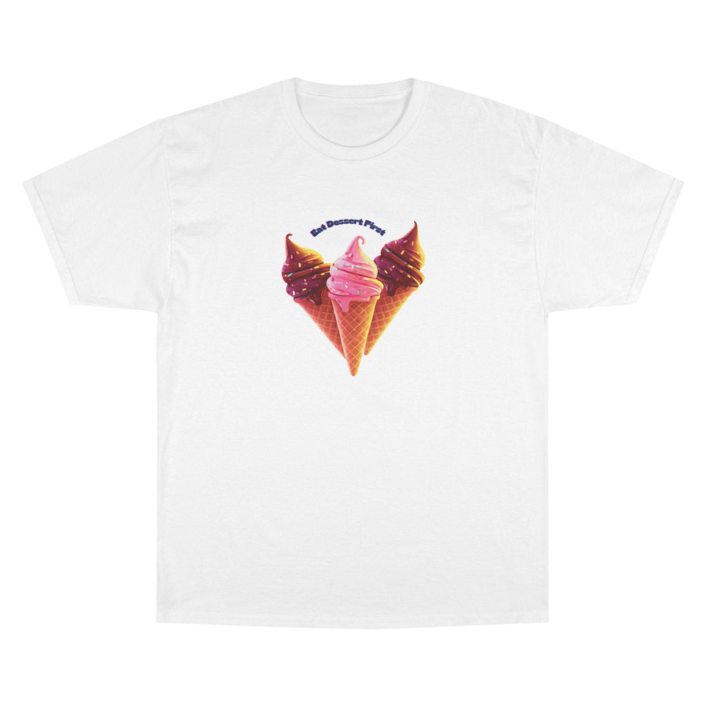 ROSS EATS- Eat Dessert First t-shirt