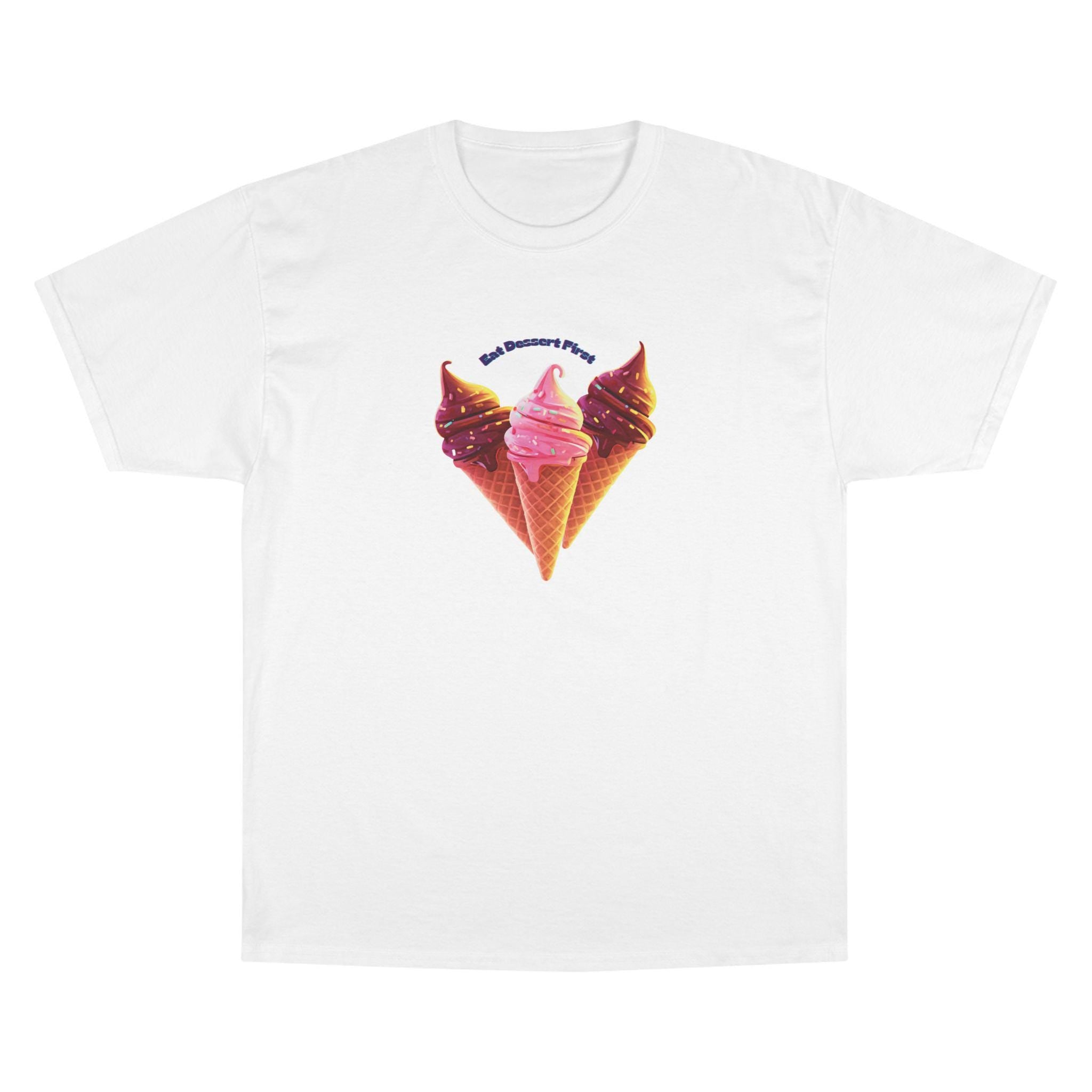 ROSS EATS- Eat Dessert First t-shirt